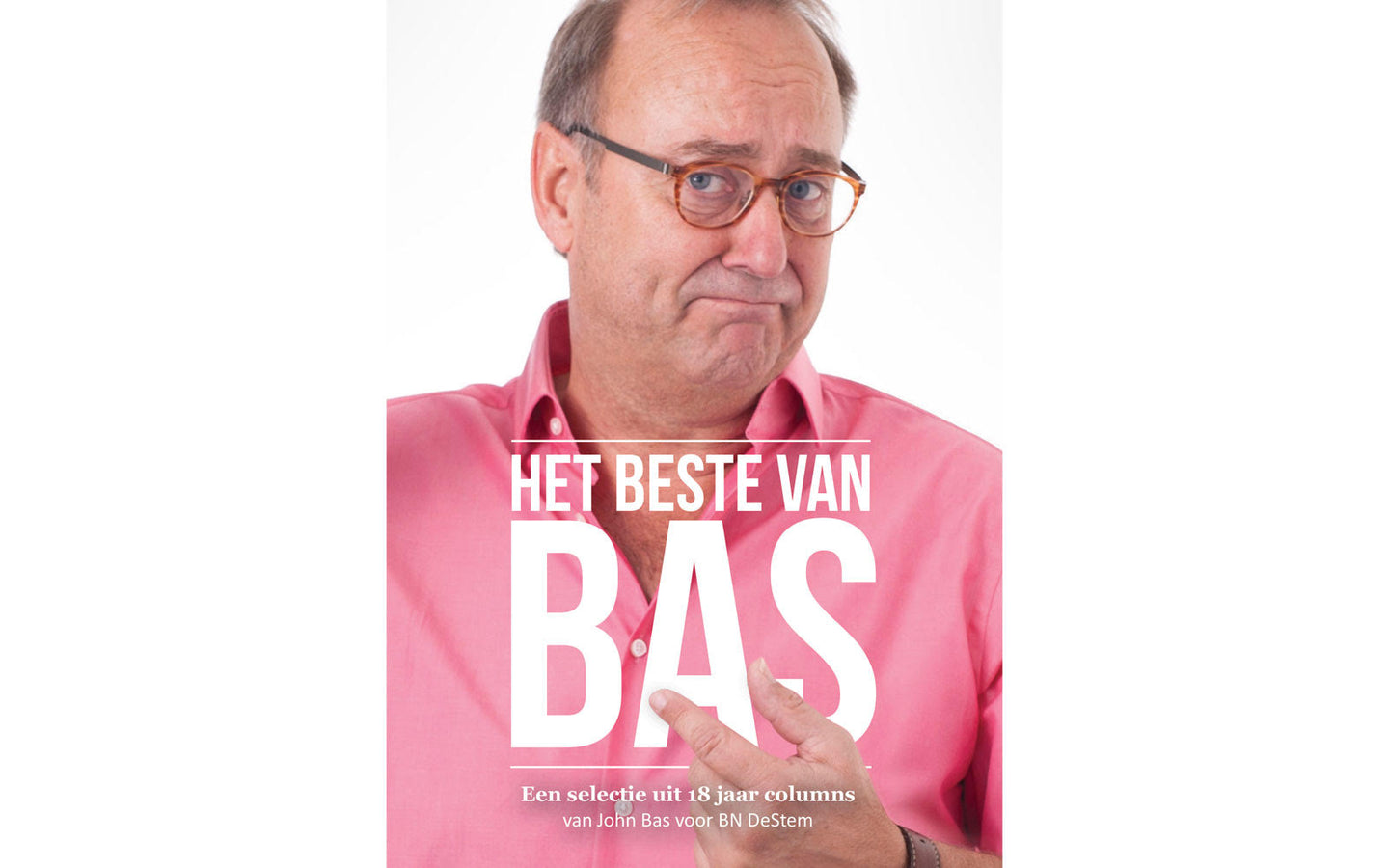 Het beste van Bas - John Bas voor BN DeStem - afbeelding 1